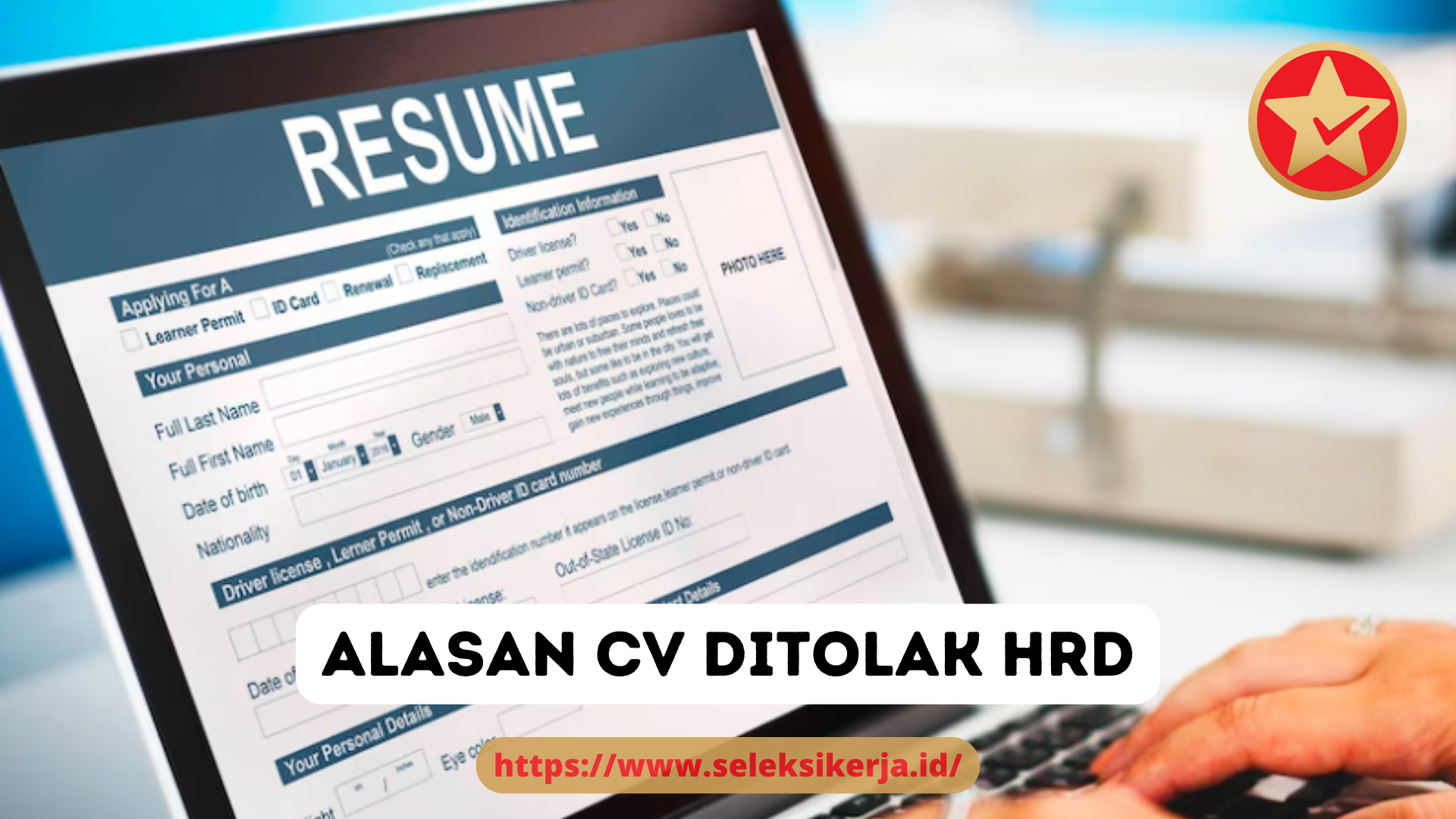 8 Alasan Mengapa CV Ditolak oleh HRD